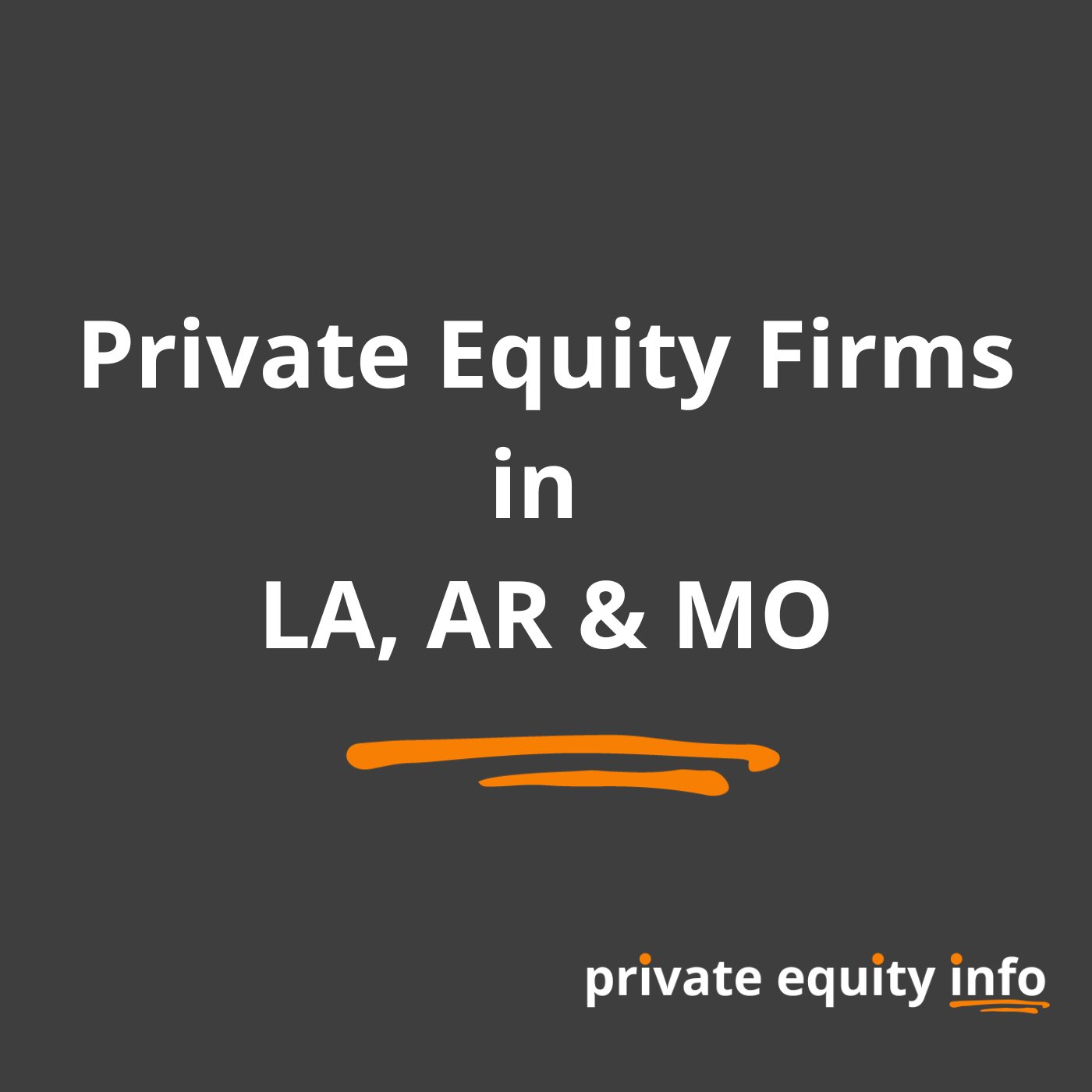 Private Equity Firms in Louisiana, Arkansas and Missouri