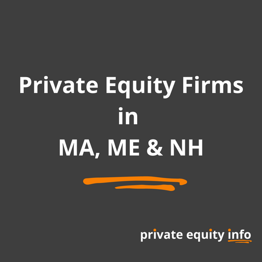 Private Equity Firms in Massachusetts, Maine and New Hampshire