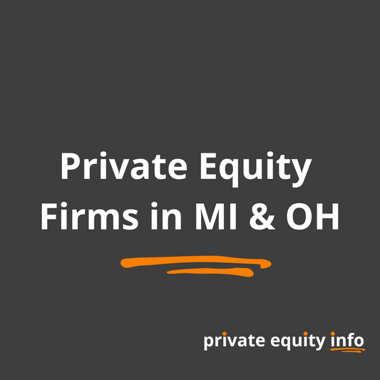 Private Equity Firms in Michigan and Ohio