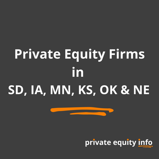 Private Equity Firms in South Dakota, Iowa, Minnesota, Kansas, Oklahoma and Nebraska
