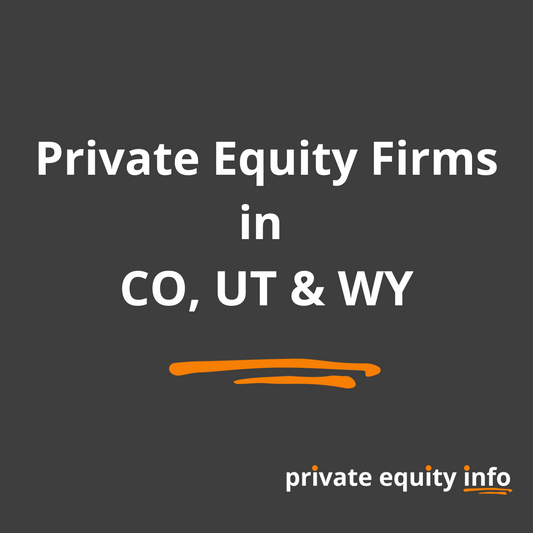Private Equity Firms in Colorado, Utah and Wyoming
