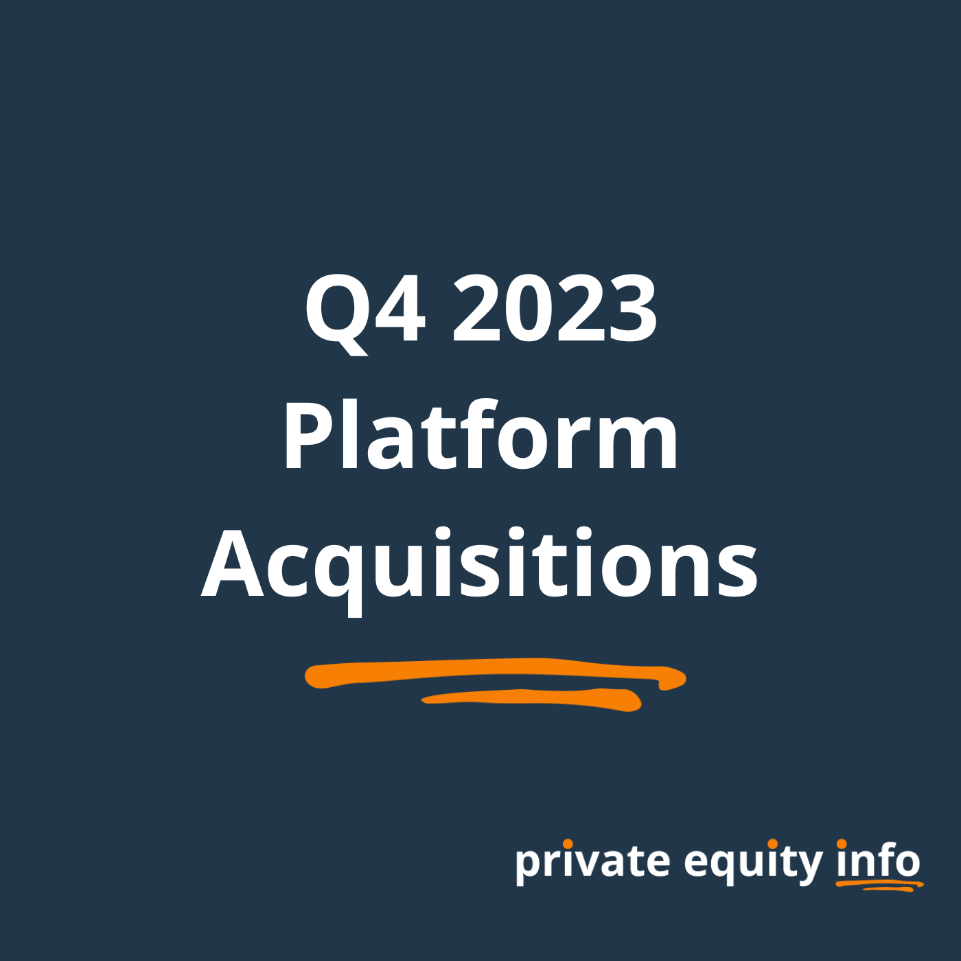 All Private Equity Platform Acquisitions in Q4 2023