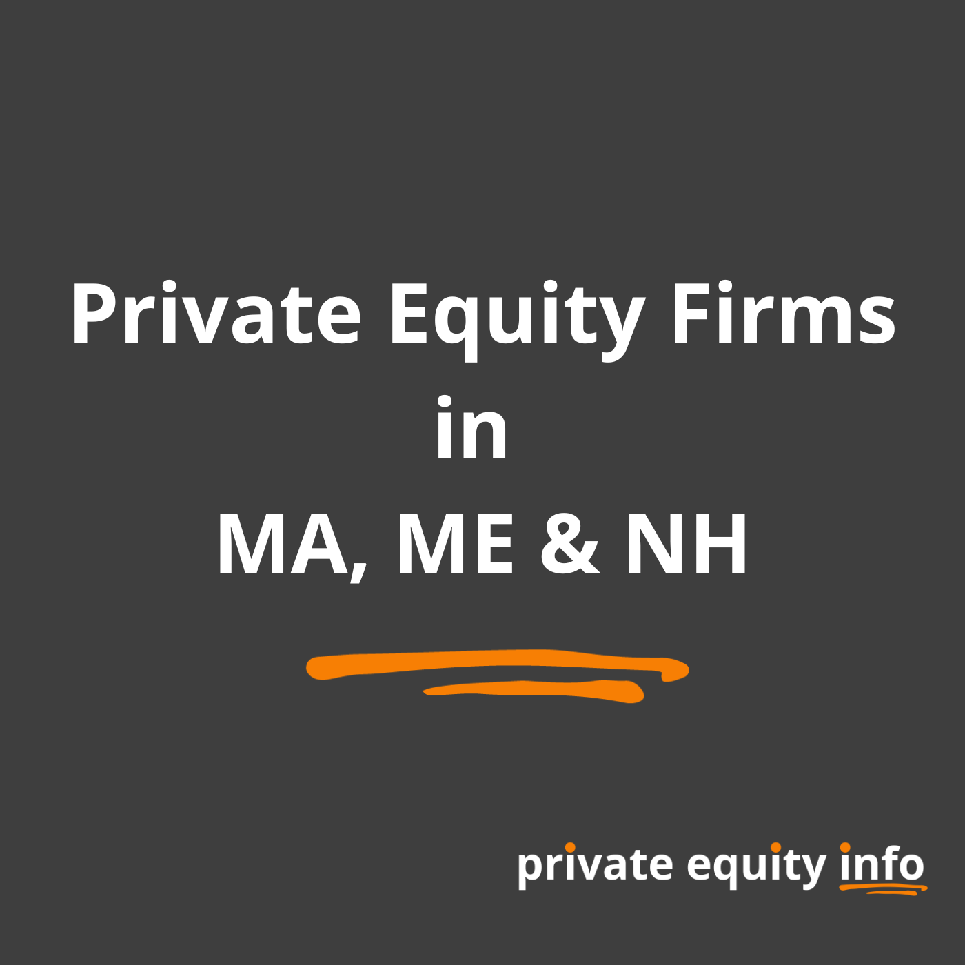 Private Equity Firms in Massachusetts, Maine and New Hampshire