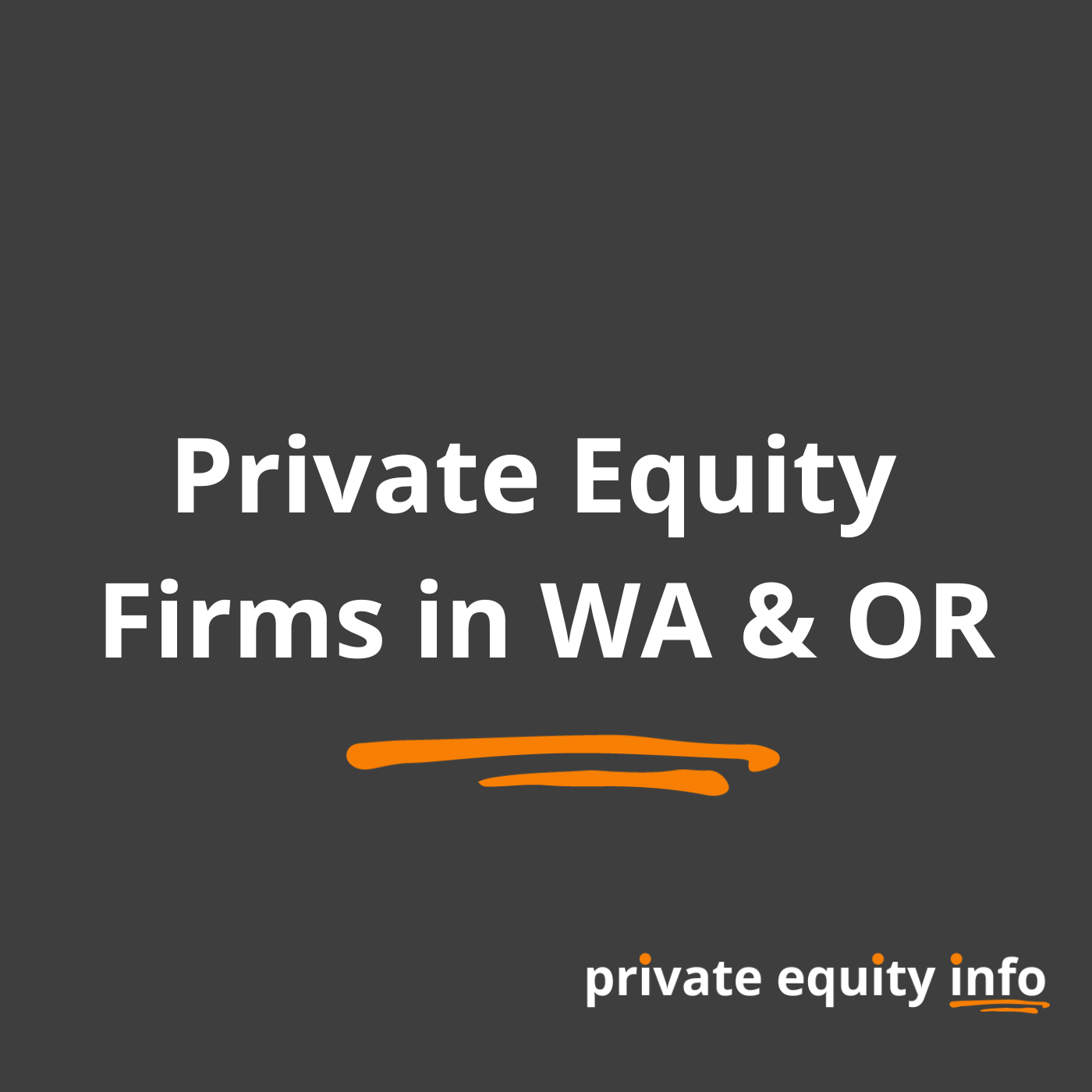 Private Equity Firms in Washington and Oregon