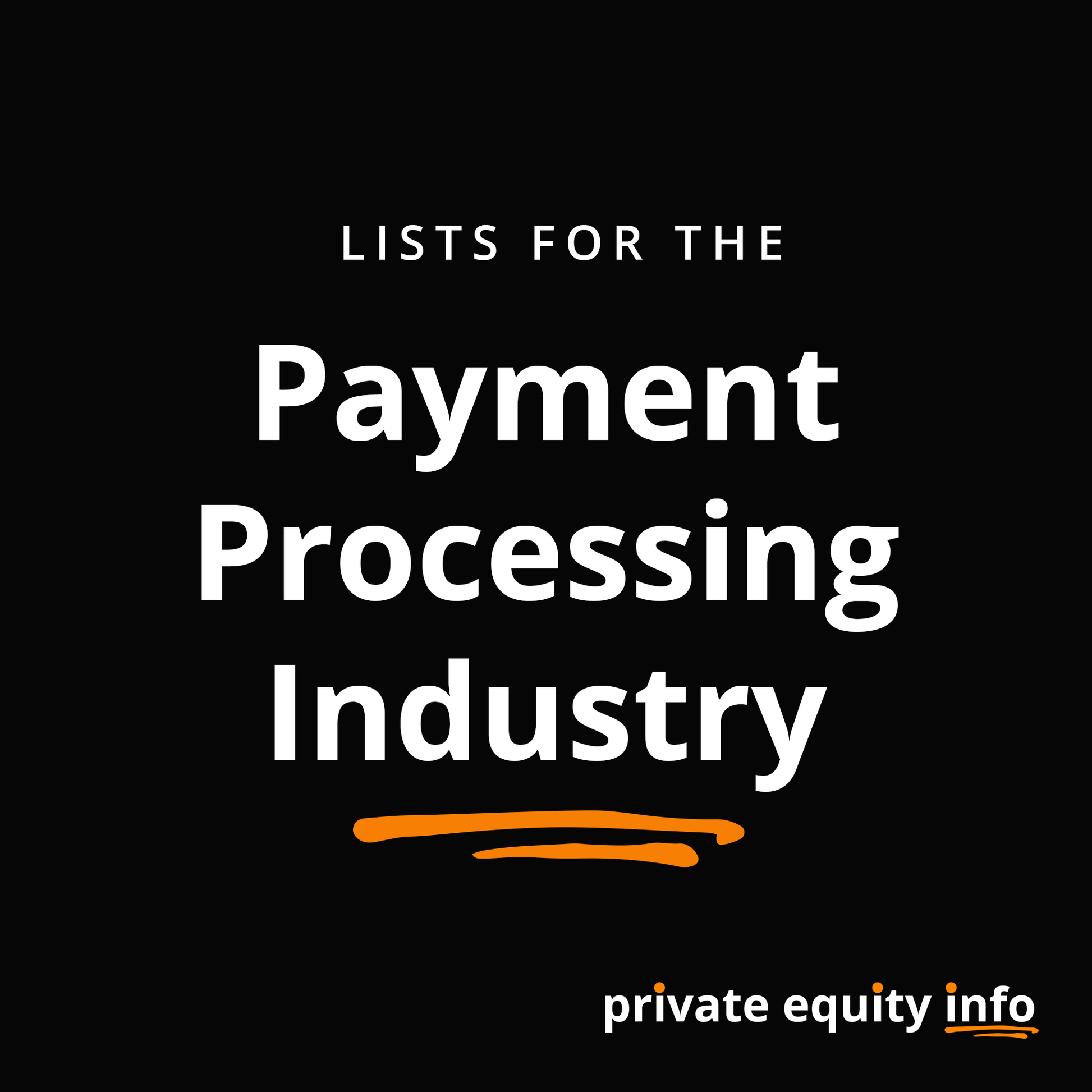 List of Private Equity Firms in Payment Processing Financial Services