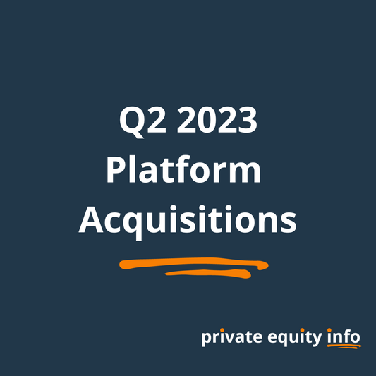All Private Equity Platform Acquisitions in Q2 2023