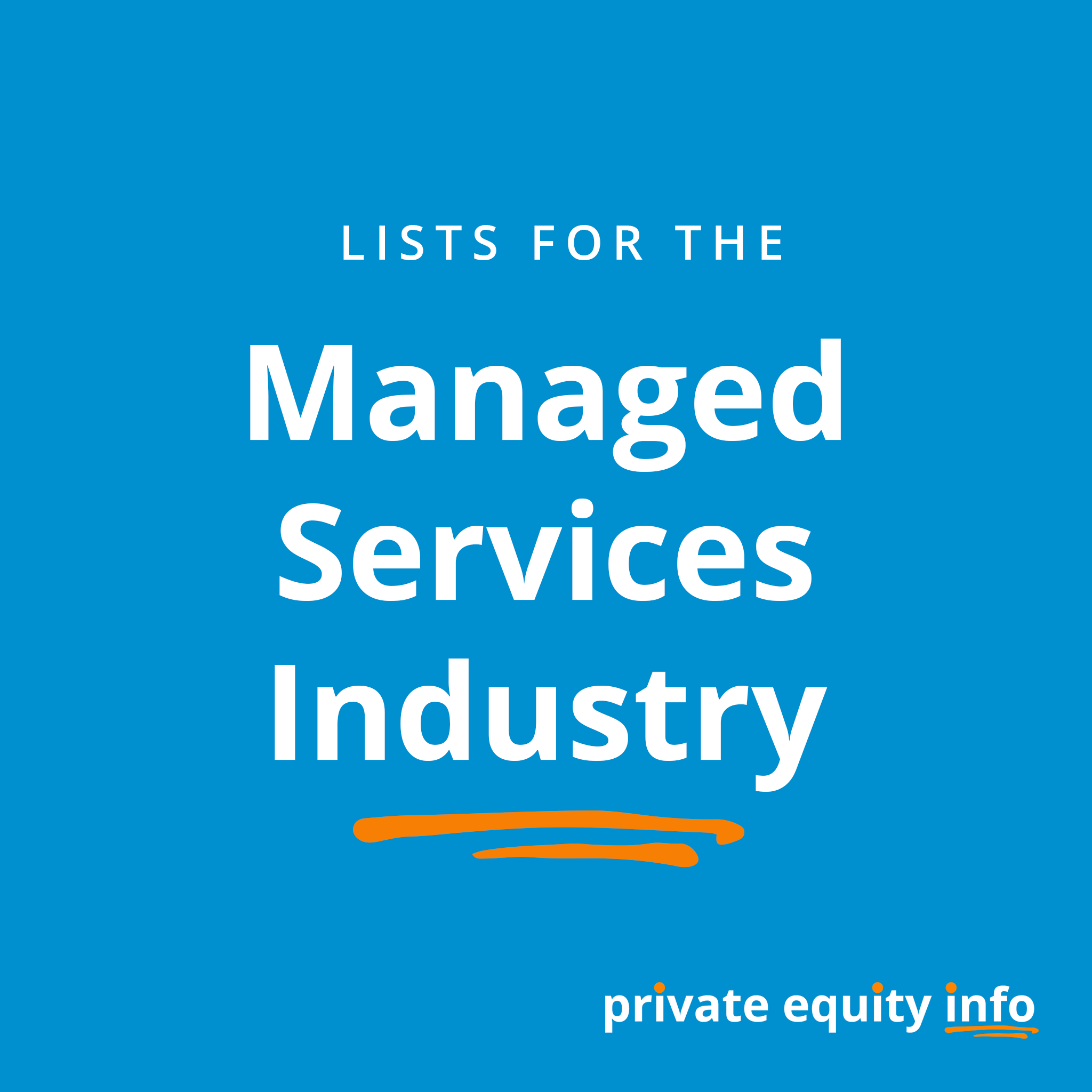 Private Services Examples Discover Active Private Equity Firms in the Managed Services sector ...